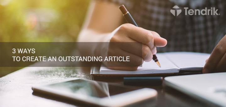 3 ways to create and outsanting article - Tenrik